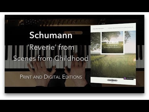 Schumann: Rêverie, Op. 15, No. 7