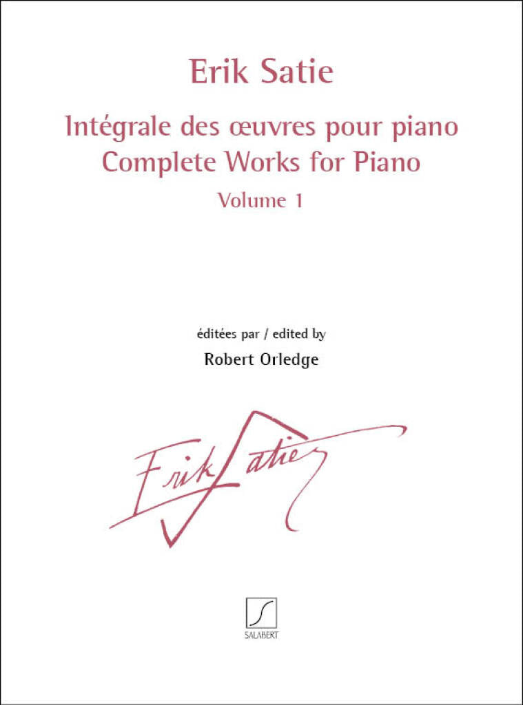 Satie: Complete Works for Piano – Volume 1