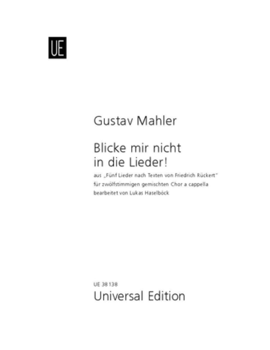 Mahler: Blicke mir nicht in die Lieder! (arr. for SATB choir)