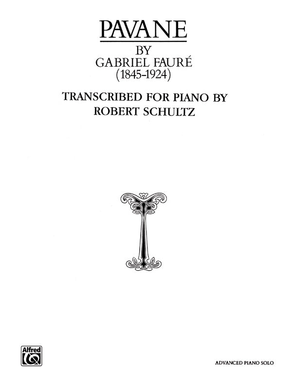 Fauré: Pavane, Op. 50 (arr. for piano)