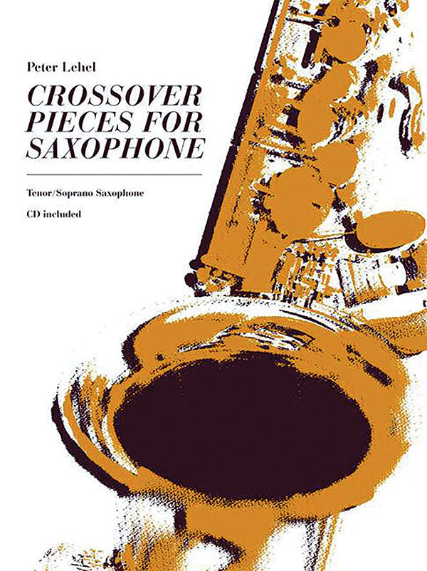 Crossover Pieces for Saxophone (Tenor / Soprano)