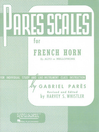 Pares Scales for French Horn in F, E-flat, & Mellophone