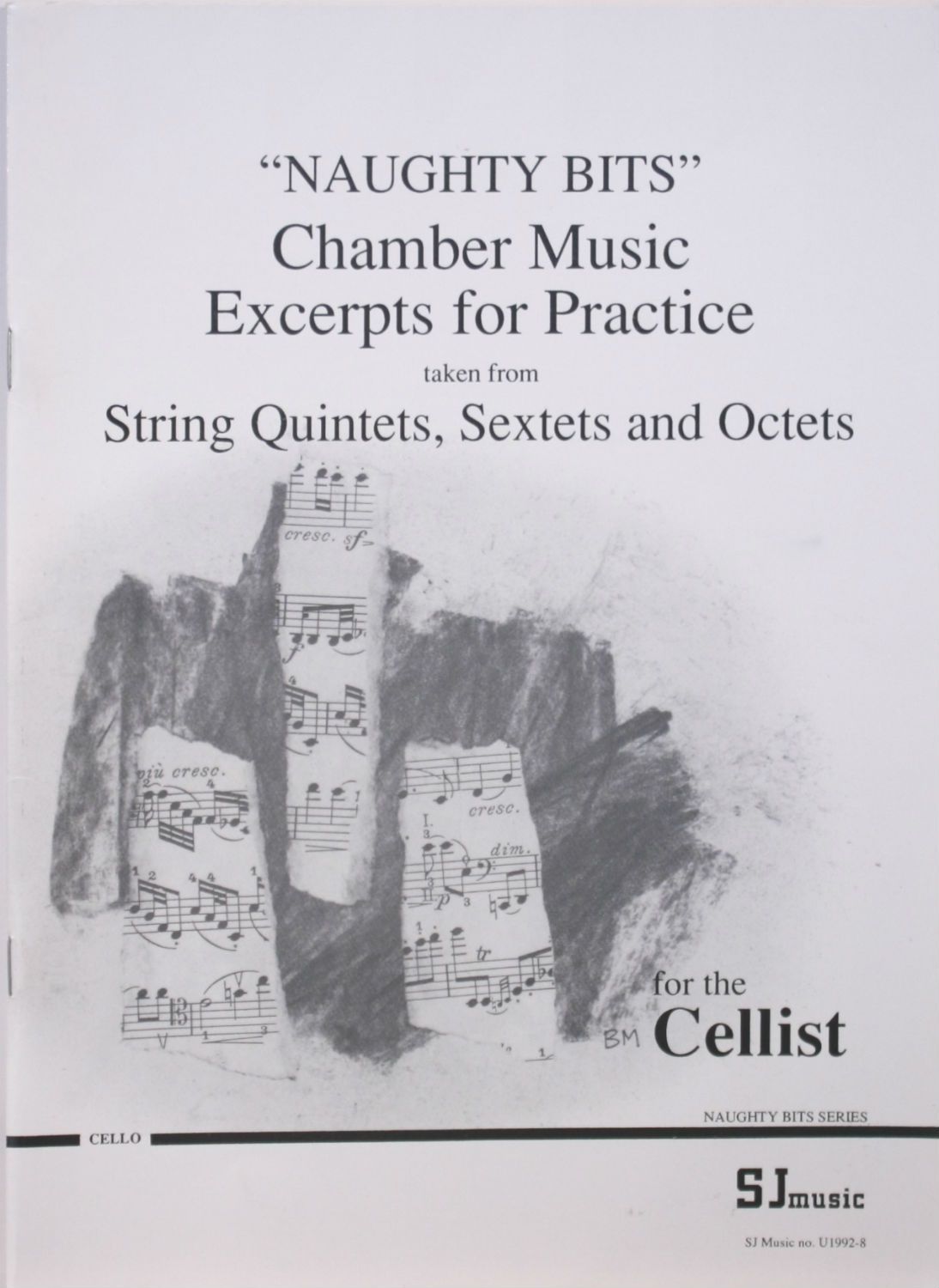 Naughty Bits for Cello - Extracts from String Quintets, Sextets and Octects
