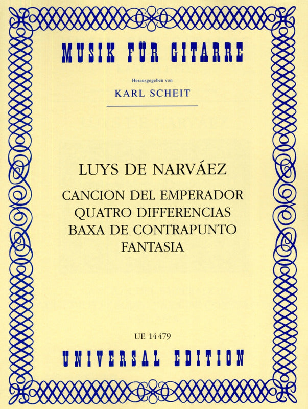 Narváez: Cancion del Emperador, Quatro Diferencias, Baxa de Contrapunto, Fantasia