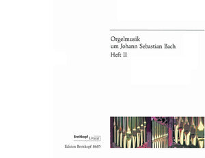 Organ Music around J.S. Bach - Volume 2