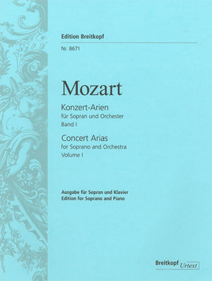 Mozart: Complete Concert Arias for Soprano - Volume 1
