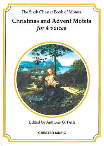 The Chester Book of Motets - Volume 6 (Christmas & Advent Motets for 4 Voices)