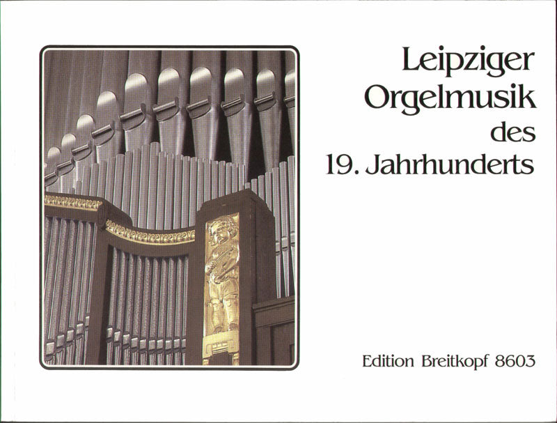 19th-Century Organ Music from Leipzig