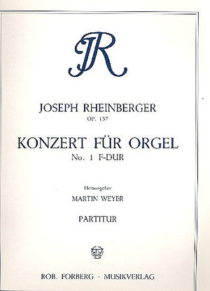 Rheinberger: Organ Concerto No. 1 in F Major, Op. 137
