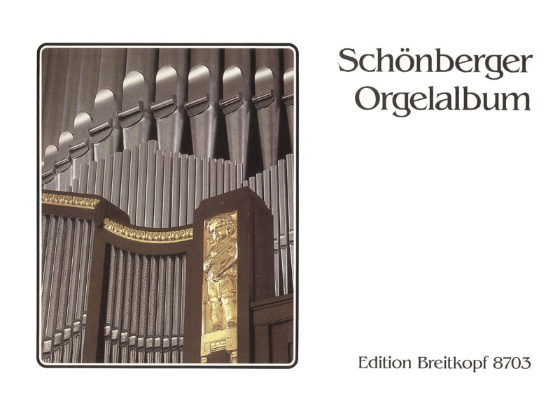 Schönberger Orgelalbum - Compilation of Organ Pieces