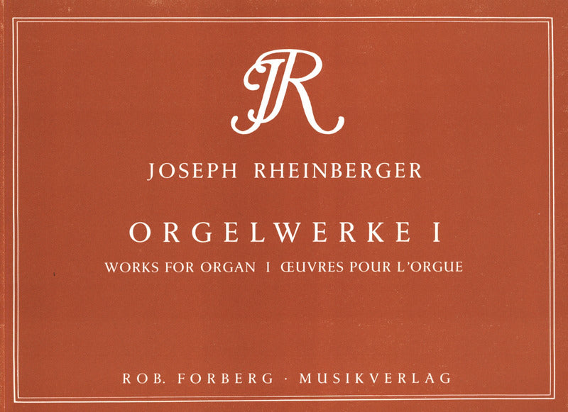 Rheinberger: Complete Organ Works - Volume 1