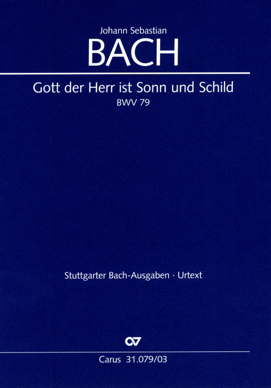 Bach: Gott, der Herr, ist Sonn and Schild, BWV 79