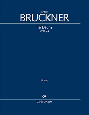 Bruckner: Te Deum, WAB 45