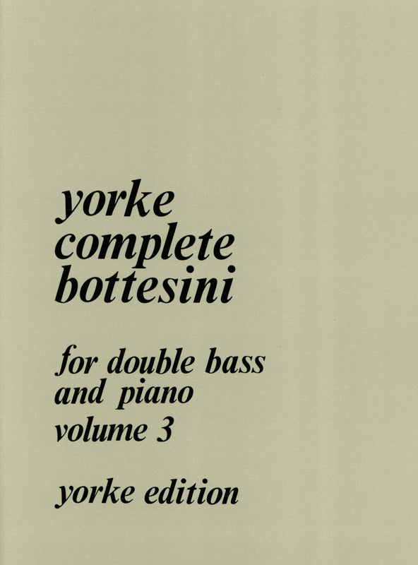 The Complete Bottesini - Volume 3
