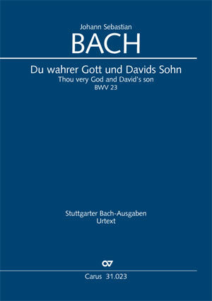 Bach: Du wahrer Gott and David's Sohn, BWV 23 (3rd version)