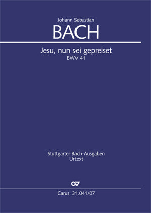 Bach: Jesu, nun sei gepreiset, BWV 41