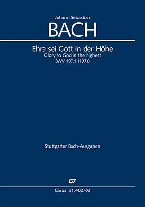 Bach: Ehre sei Gott in der Höhe, BWV 197a
