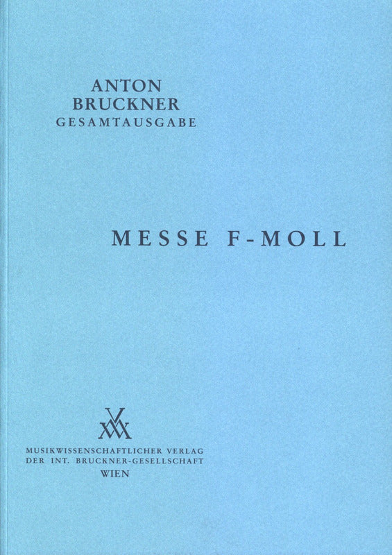 Bruckner: Mass in F Minor, WAB 28