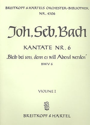 Bach: Bleib bei uns, denn es will Abend werden, BWV 6