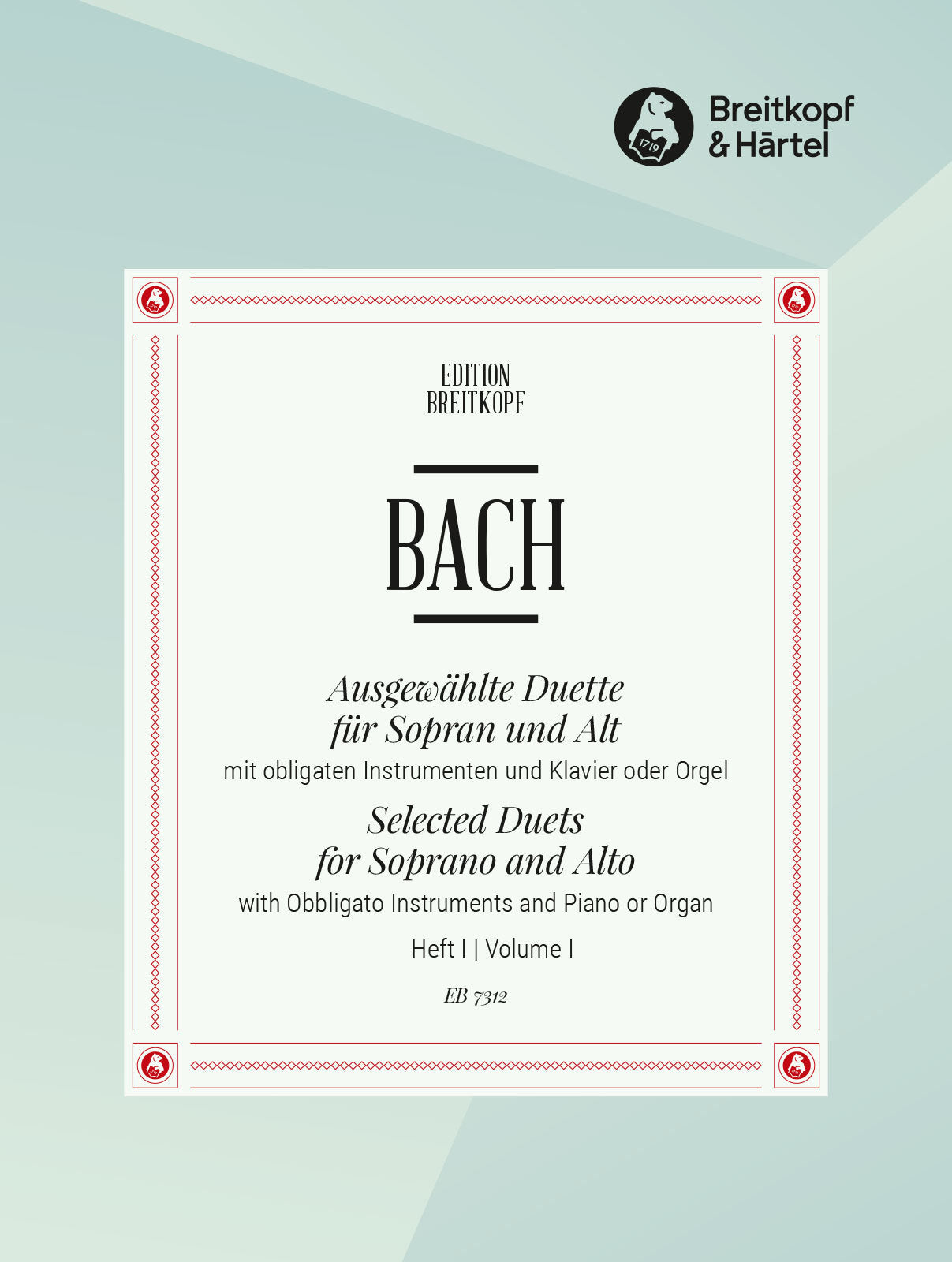 Bach: Selected Duets for Soprano and Alto - Volume 2 (BWV 9, 23, 99, 101)