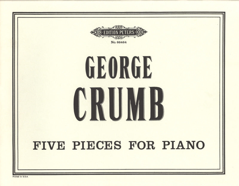 Crumb: Five Pieces for Piano