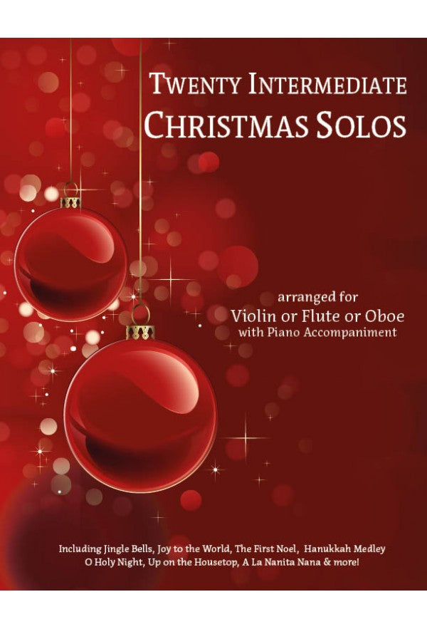20 Intermediate Christmas Solos (arr. for violin / flute / oboe and piano)