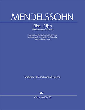 Mendelssohn: Elijah, MWV A 25, Op. 70 (arr. for chamber orchestra)