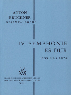 Bruckner: Symphony No. 4 in E-flat Major, WAB 104 (1st Version, 1874)