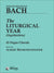 Bach: The Liturgical Year (45 Organ Chorals)