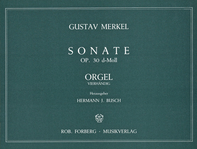Merkel: Sonata in D Minor, Op. 30