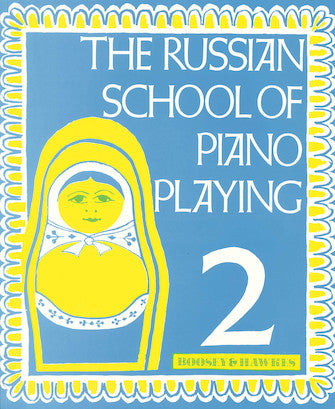 The Russian School of Piano Playing - Book 2