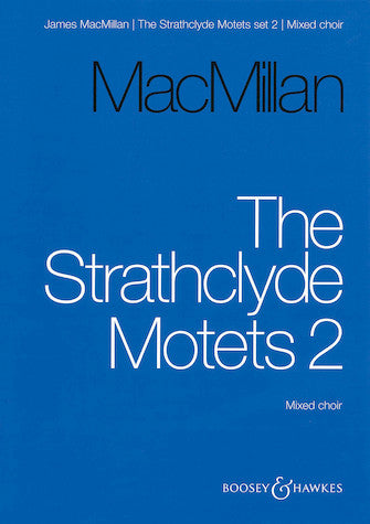 MacMillan: The Strathclyde Motets II
