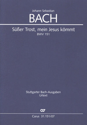 Bach: Süßer Trost, mein Jesus kömmt, BWV 151