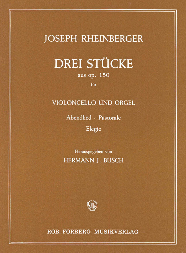 Rheinberger: 3 Pieces, Op. 150 (arr. for cello & organ)