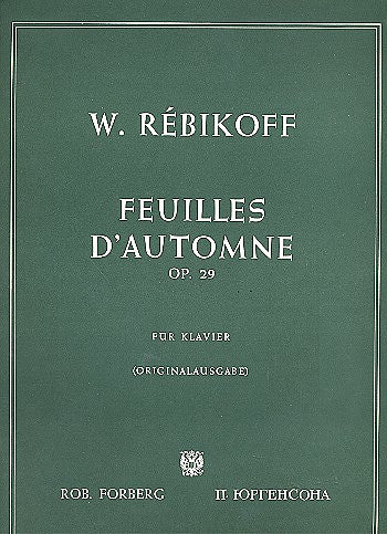Rebikov: Feuilles d'automne, Op. 29