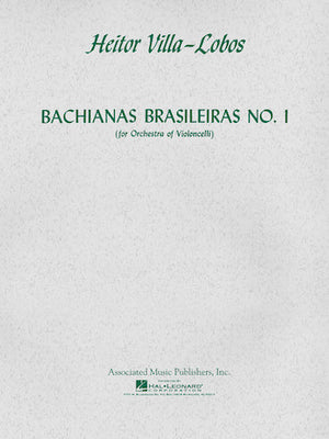 Villa-Lobos: Bachianas Brasileiras No. 1