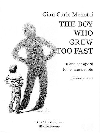 Menotti: The Boy Who Grew Too Fast