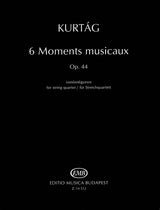 Kurtág: 6 Moments musicaux, Op. 44