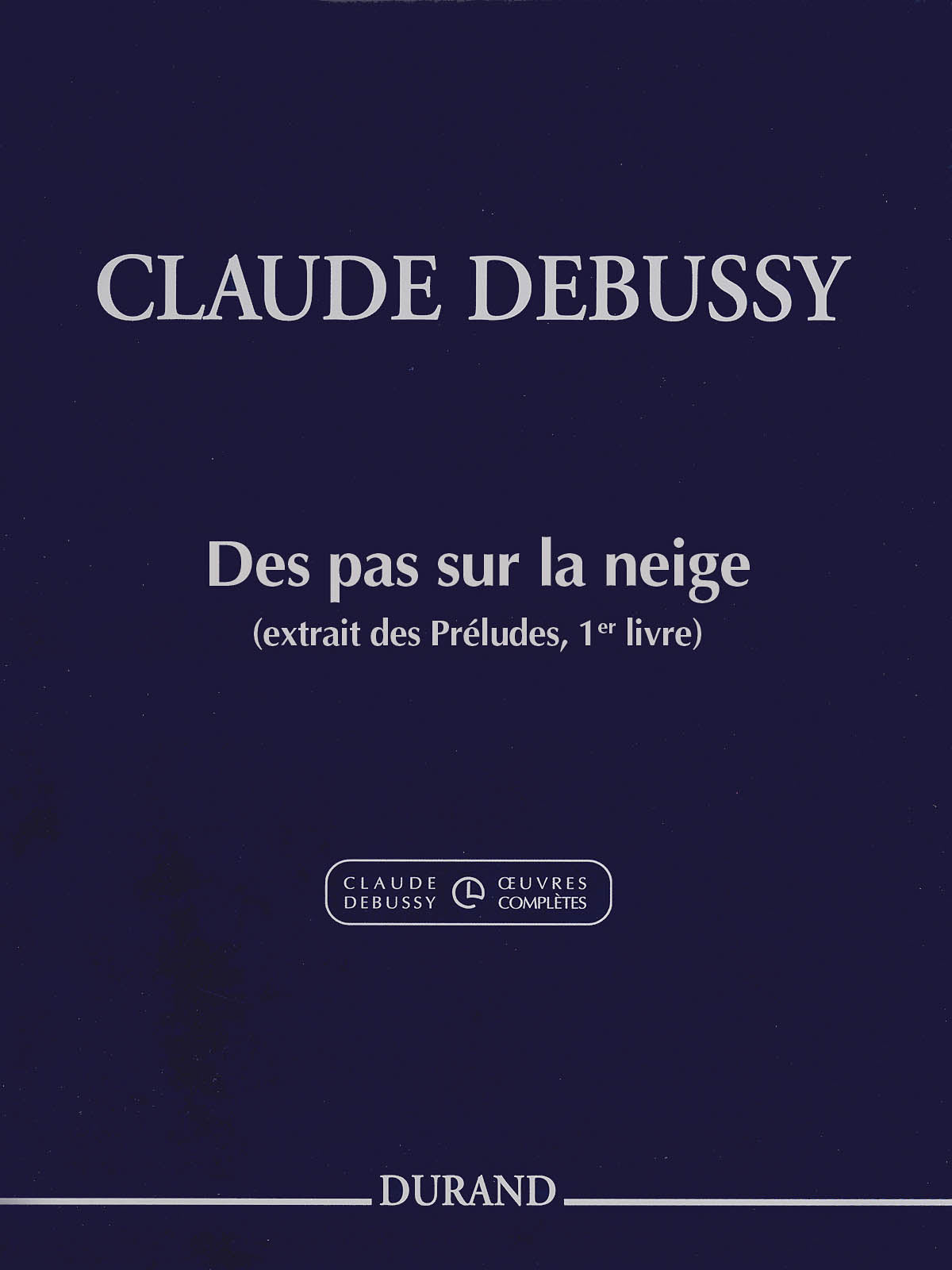 Debussy: Des pas sur la neige