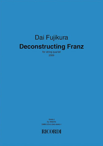Fujikura: Deconstructing Franz
