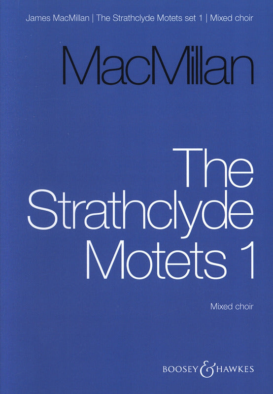 MacMillan: The Strathclyde Motets I