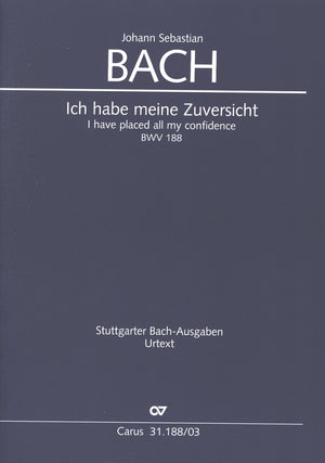Bach: Ich habe meine Zuversicht, BWV 188