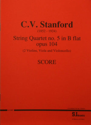 Stanford: String Quartet No. 5 in B-flat Major, Op. 104