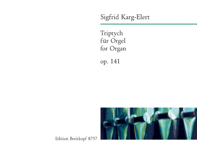 Karg-Elert: Triptych, Op. 141
