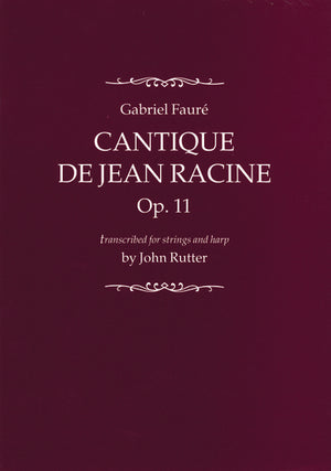 Fauré: Cantique de Jean Racine, Op. 11 (arr. for strings, harp & SATB)