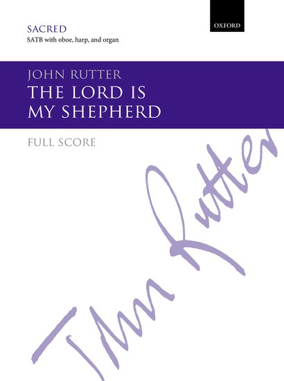 Rutter: The Lord is my Shepherd
