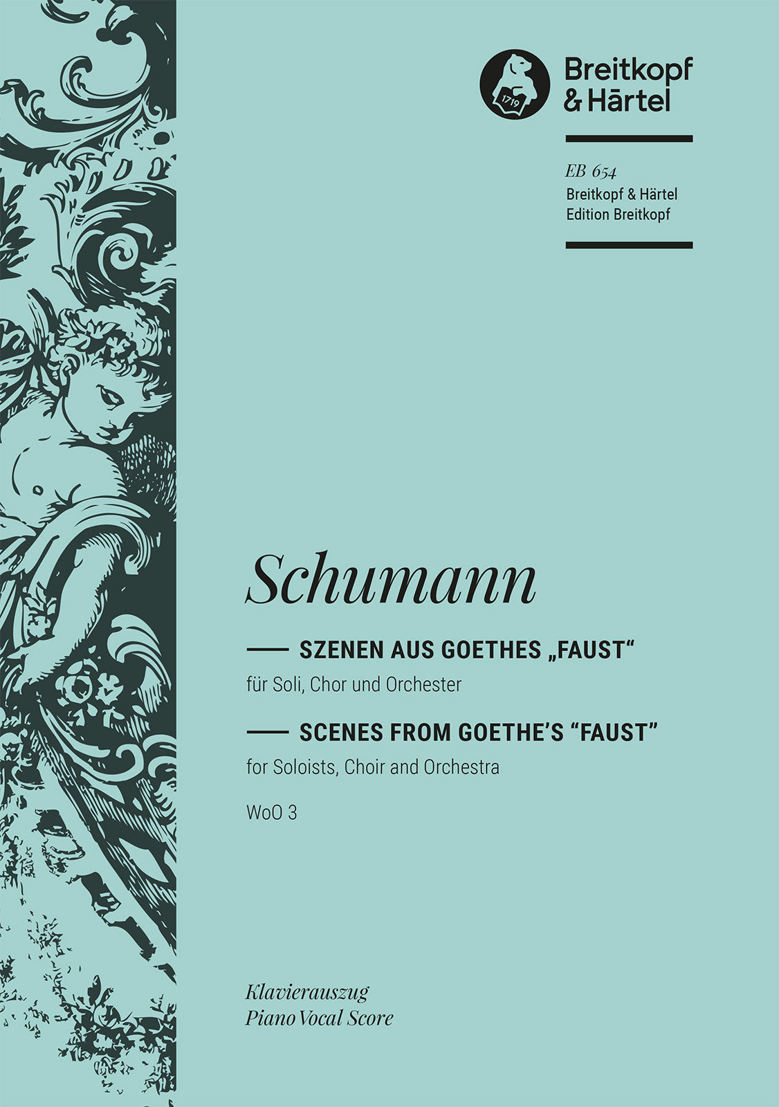 Schumann: Scenes from Goethe's "Faust", WoO 3