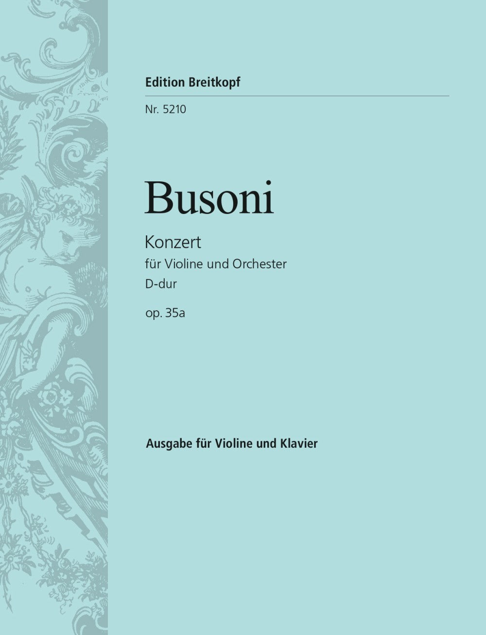 Busoni: Violin Concerto in D Major, BV 243, Op. 35a