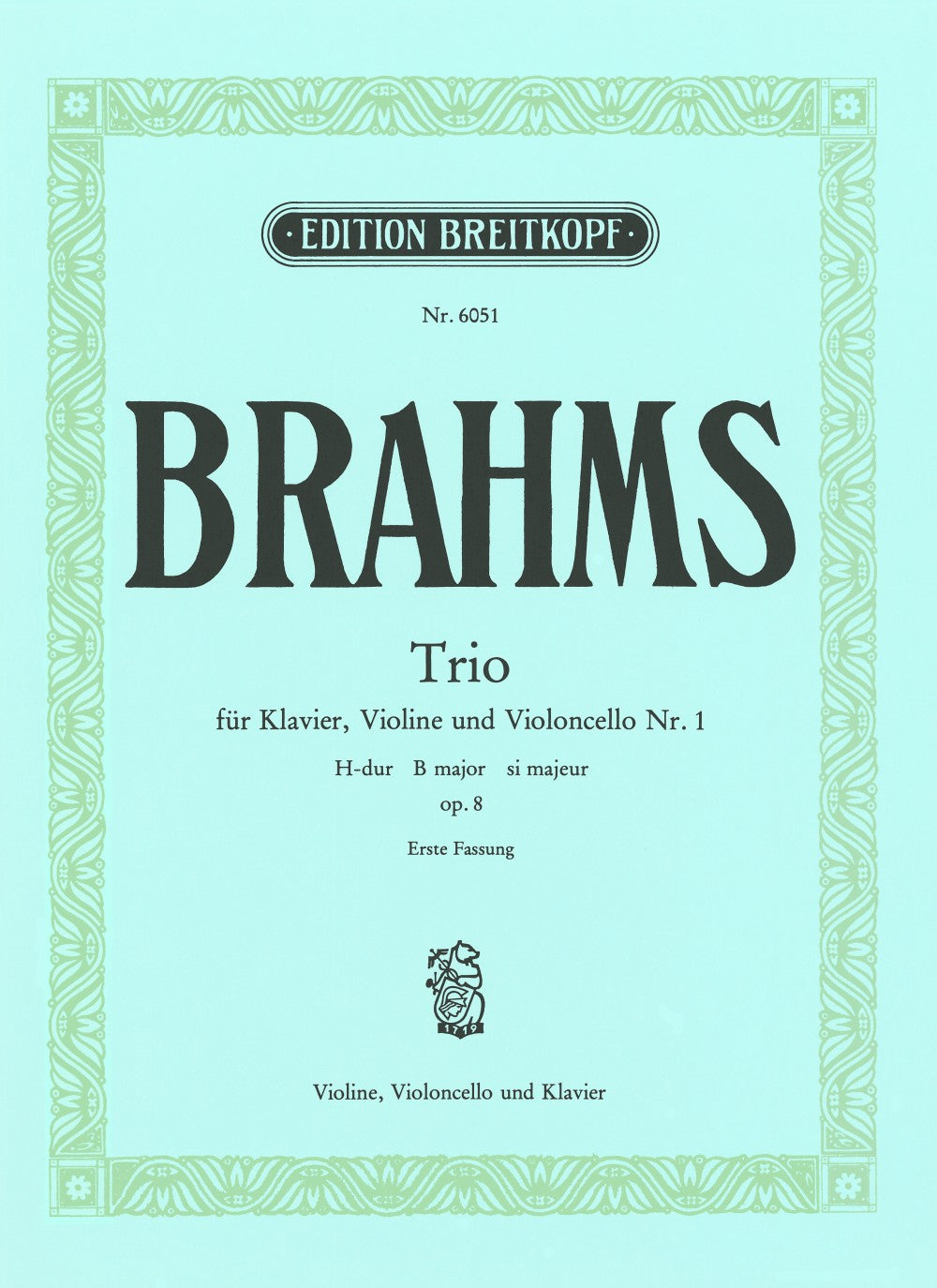 Brahms: Piano Trio No. 1 in B Major, Op. 8 (First Version)