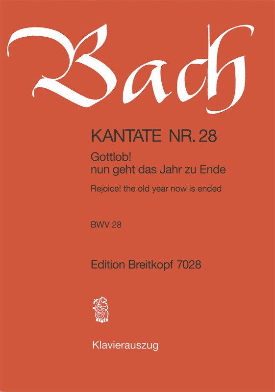 Bach: Gottlob! nun geht das Jahr zu Ende, BWV 28 - Cantata for the Sunday after Christmas